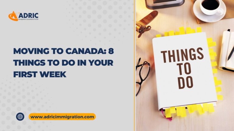 Moving to Canada: 8 Things to Do in Your First Week
