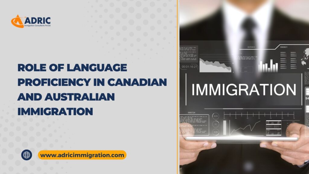 Role of Language Proficiency in Canadian and Australian Immigration