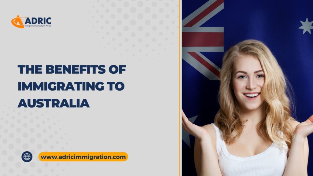 The Benefits of Immigrating to Australia