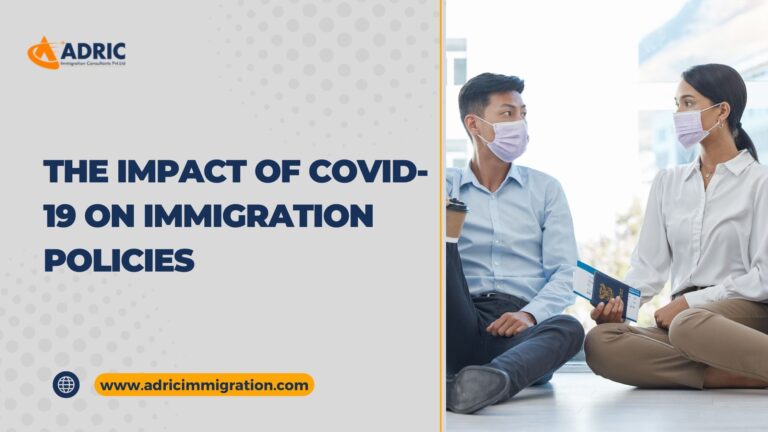 The Impact of COVID-19 on Immigration Policies
