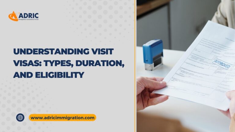Understanding Visit Visas: Types, Duration, and Eligibility