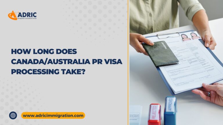 How Long Does Canada/Australia PR Visa Processing Take?