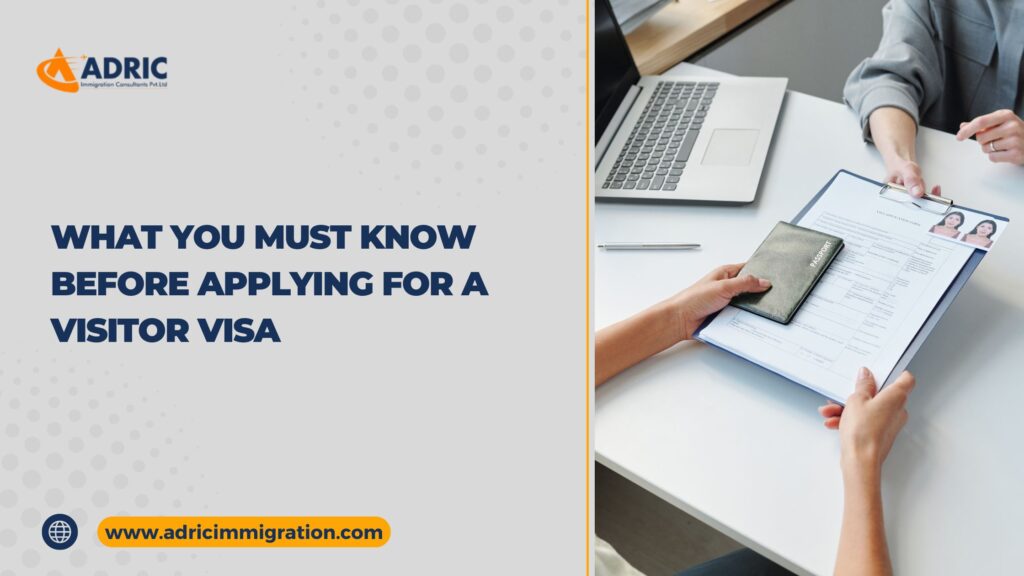 What You Must Know Before Applying for a Visitor Visa