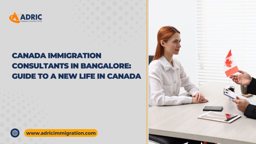 Canada Immigration Consultants in Bangalore_ Guide to a New Life in Canada